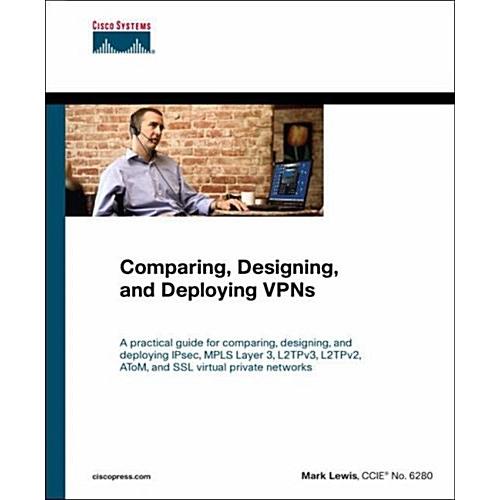 Comparing Designing And Deploying VPNs (Paperback)