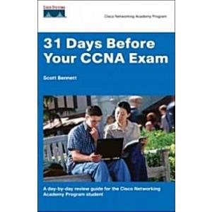 31 Days Before Your CCNA Exam: A Day-by-Day Quick Reference Study Guide