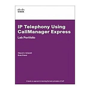 IP Telephony Using Callmanager Express Lab Portfol...