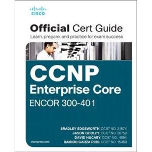 CCNP and CCIE Enterprise Core Encor 350-401 Offici...
