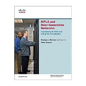 Mpls and Next-Generation Networks: Foundations for...