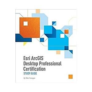 Esri ArcGIS Desktop Professional Certification Stu...
