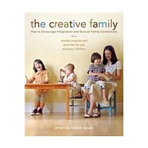 The Creative Family: How to Encourage Imagination ...