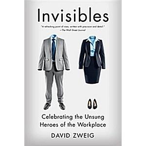 Invisibles: Celebrating the Unsung Heroes of the W...