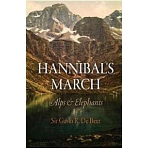 Hannibal's March: Alps &amp; Elephants (Paperback)