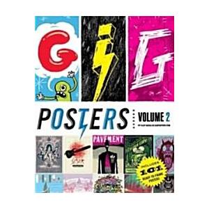 Gig Posters Volume 2: Rock Show Art of the 21st Ce...