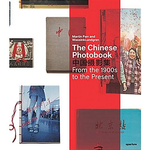 The Chinese Photobook: From the 1900s to the Prese...