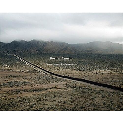 Richard Misrach and Guillermo Galindo: Border Cant...