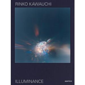 Rinko Kawauchi: Illuminance: The Tenth Anniversary...
