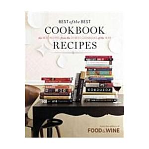 Best of the Best Cookbook Recipes: The Best Recipe...