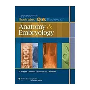 Lippincott's Illustrated QA Review of Anatomy and ...