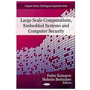 Large Scale Computations Embedded Systems and Comp...