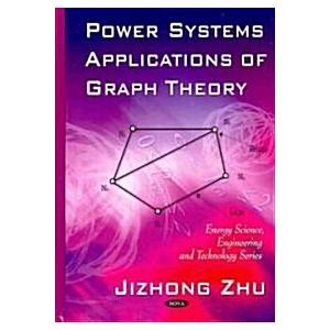 Power Systems Applications of Graph Theory (Hardco...