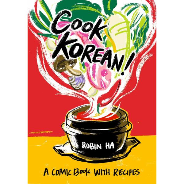 Cook Korean!: A Comic Book with Recipes [a Cookboo...