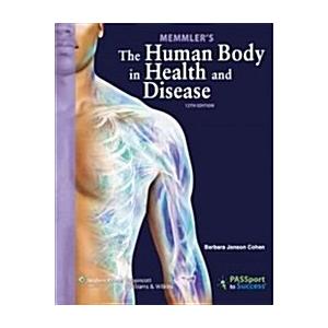 Memmler's the Human Body in Health and Disease (Ha...