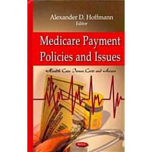 Medicare Payment Policies &amp; Issues (Hardcover UK)