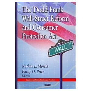 The Dodd-Frank Wall Street Reform and Consumer Pro...