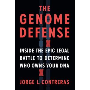 The Genome Defense: Inside the Epic Legal Battle t...
