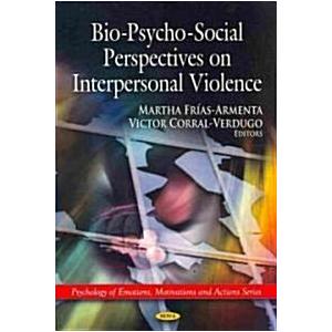 Bio-Psycho-Social Perspectives on Interpersonal Vi...