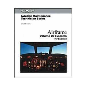 Aviation Maintenance Technician: Airframe Volume 2...