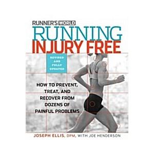 Running Injury-Free: How to Prevent Treat and Reco...