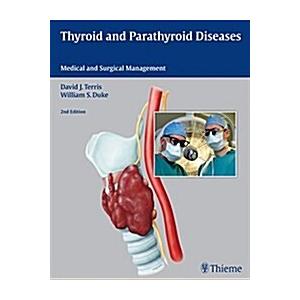 Thyroid and Parathyroid Diseases: Medical and Surg...