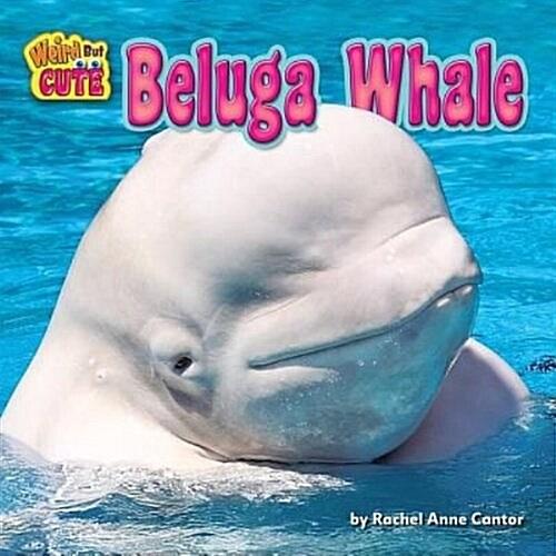 Beluga Whale (Library Binding)