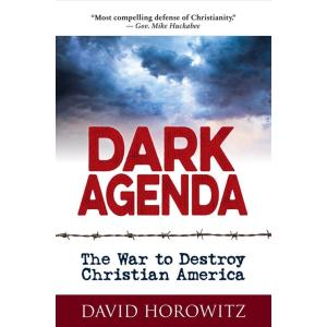 Dark Agenda: The War to Destroy Christian America ...
