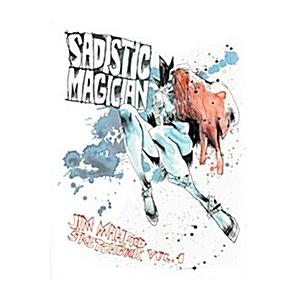 Sadistic Magician: Jim Mahfood Sketchbook Volume 1...