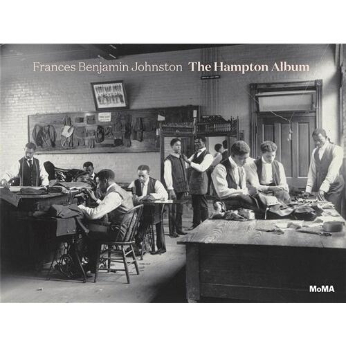 Frances Benjamin Johnston: The Hampton Album (Hard...