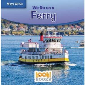 We Go on a Ferry (Library Binding)