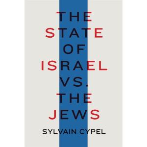 The State of Israel vs. the Jews (Hardcover)