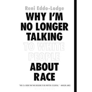 Why I'm No Longer Talking to White People about Ra...