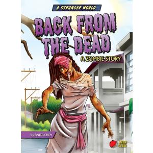 Back from the Dead: A Zombie Story (Library Bindin...