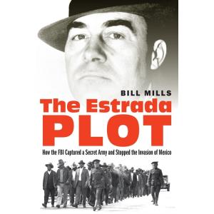 The Estrada Plot: How the FBI Captured a Secret Ar...