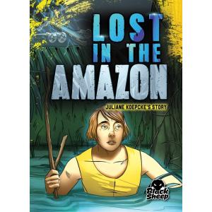 Lost in the Amazon: Juliane Koepcke's Story (Libra...