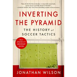 Inverting the Pyramid: The History of Soccer Tacti...