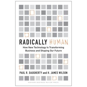 Radically Human: How New Technology Is Transformin...