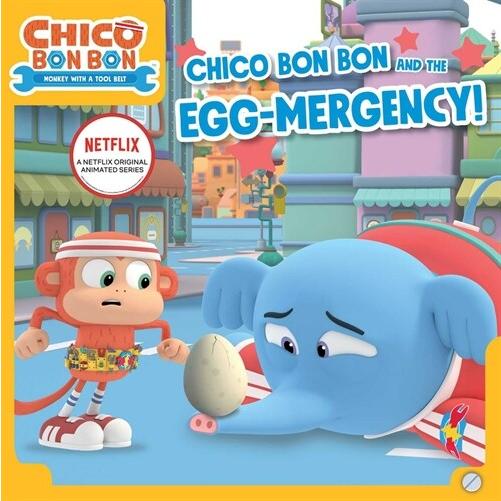 Chico Bon Bon and the Egg-Mergency! (Paperback)