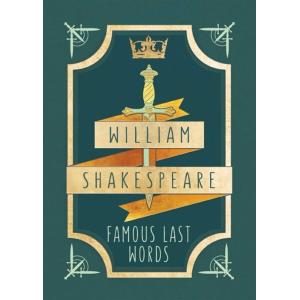 William Shakespeare: Famous Last Words (Hardcover)