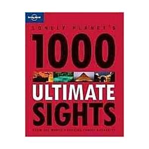 Lonely Planet's 1000 Ultimate Sights (Paperback)
