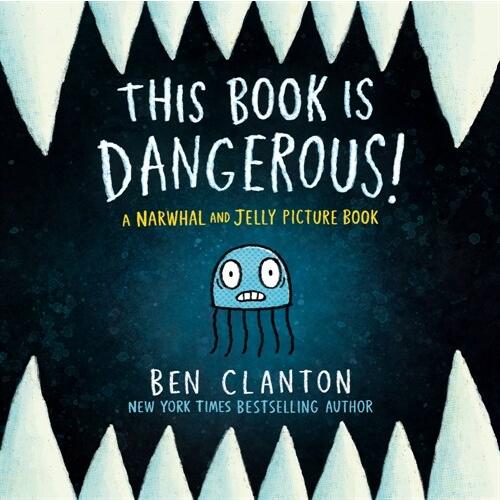 This Book Is Dangerous! (a Narwhal and Jelly Pictu...