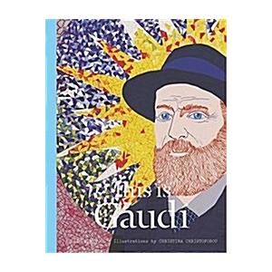 This Is Gaudi (Hardcover)