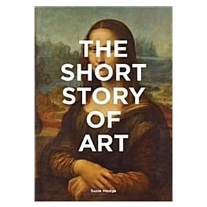 The Short Story of Art : A Pocket Guide to Key Mov...