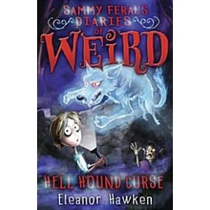 Sammy Feral's Diaries of Weird: Hell Hound Curse (...
