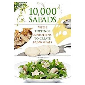 10000 Salads: Combinations to Create 10000 Meals (...