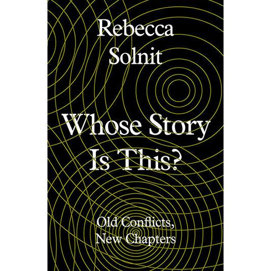 Whose Story Is This? : Old Conflicts New Chapters ...