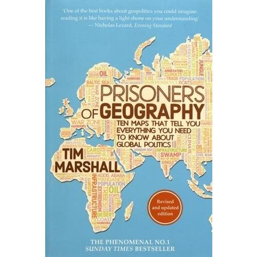Prisoners of Geography: Ten Maps That Tell You Eve...
