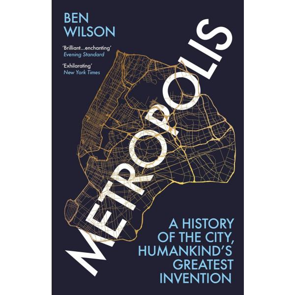Metropolis: A History of the City Humankind's Grea...