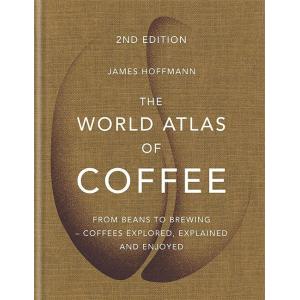 The World Atlas of Coffee: From beans to brewing -...